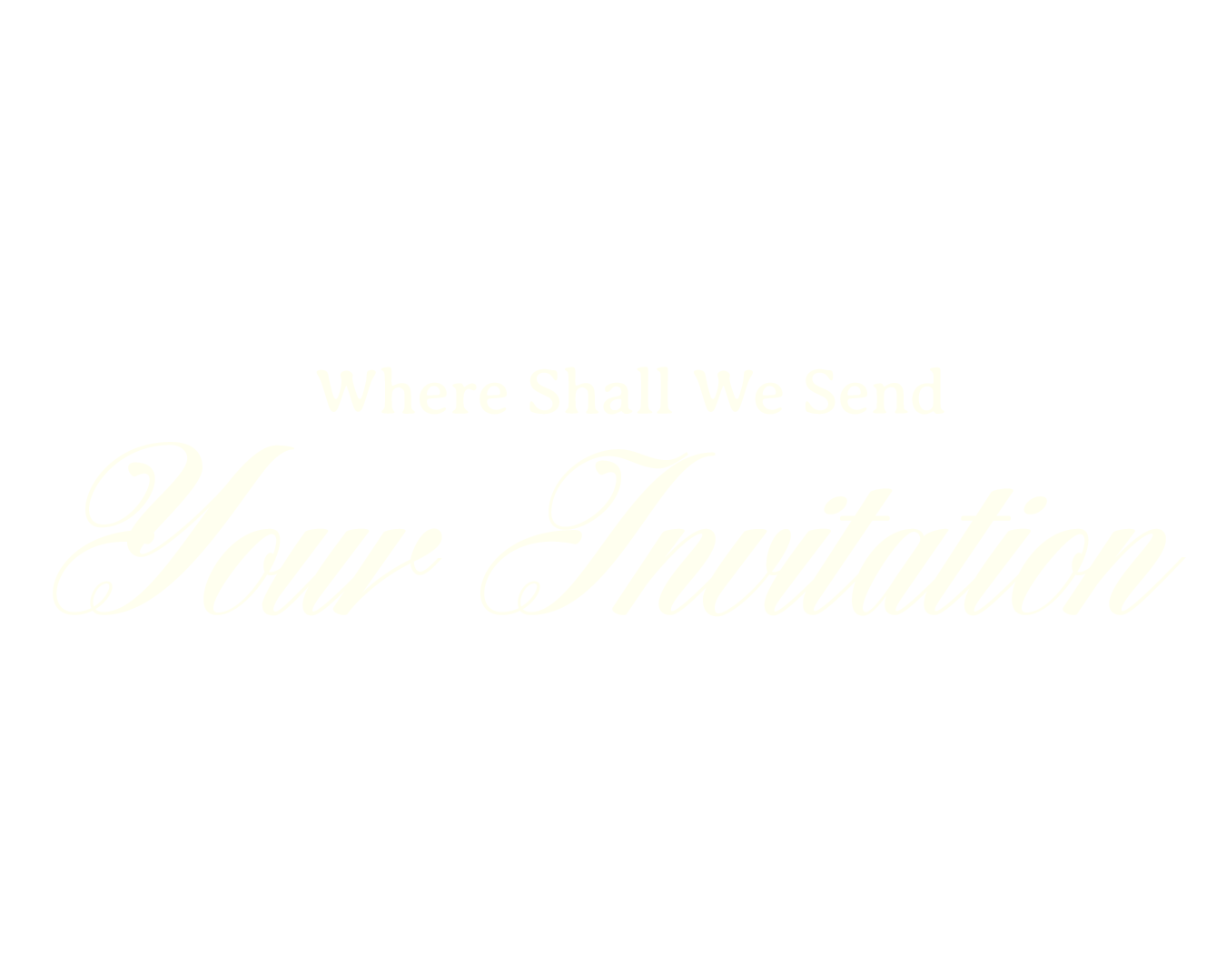 Where shall we send your invitation